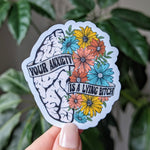 Your anxiety is a lying bitch sticker, anxiety stickers for hydroflask mental health, motivational gift for best friend, self care gift for
