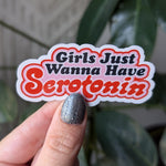 Girls just wanna have serotonin, funny mental health stickers for kindle, dark humor gifts for her, trendy stickers, aesthetic stickers for