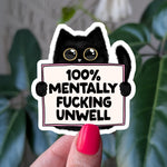 Funny cat mental health sticker, 100% mentally unwell decal, cute black cat sticker, mental health humor, dark humor relatable stickers