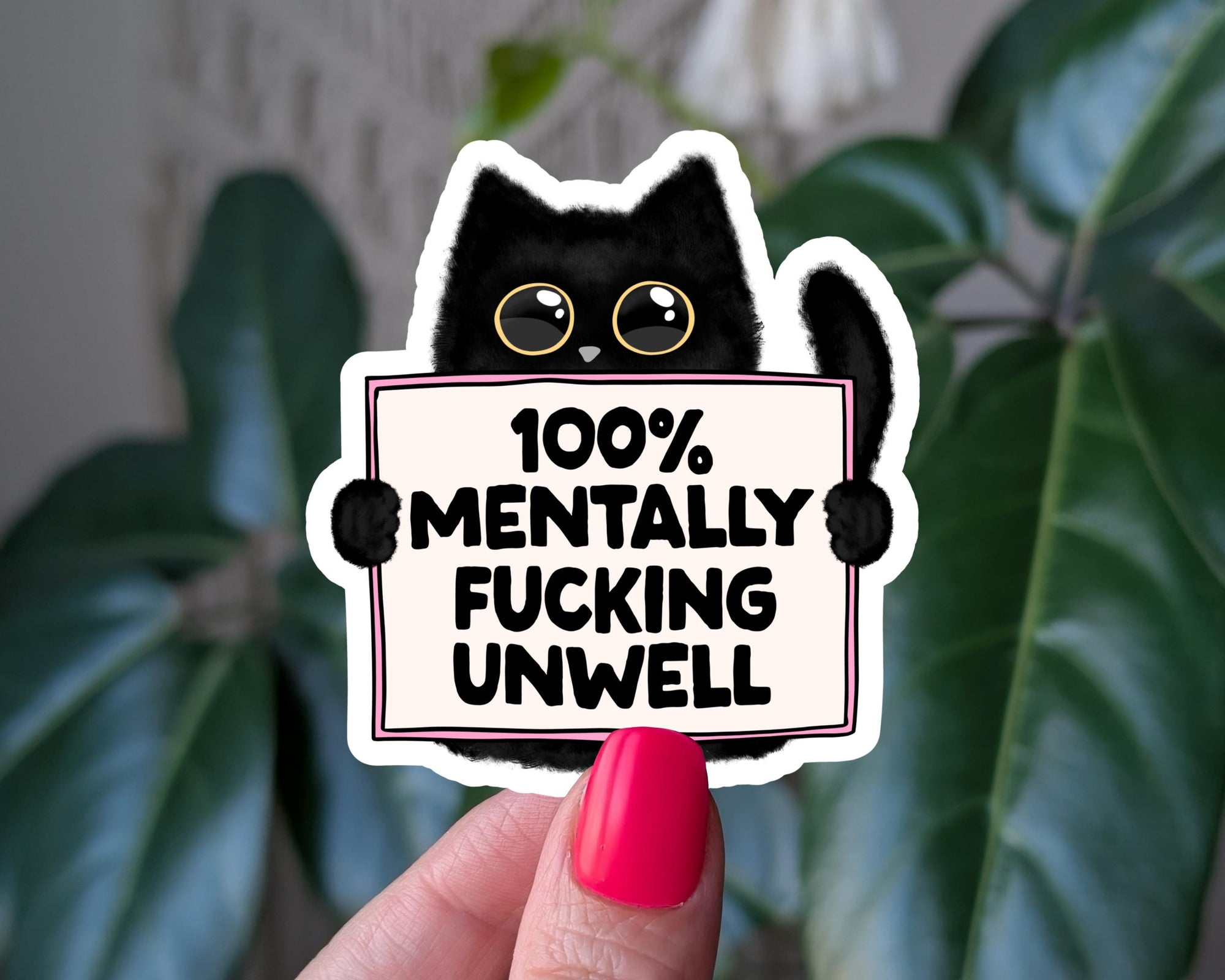 Funny cat mental health sticker, 100% mentally unwell decal, cute black cat sticker, mental health humor, dark humor relatable stickers