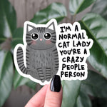 Funny cat lady sticker for cat lovers, crazy people person sticker for laptops, cute cat vinyl sticker, crazy cat lady sticker for journal