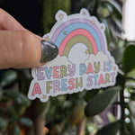 Everyday is a fresh start, positivity stickers for laptop, motivational quotes, small gift for friend, self love sticker for water bottle