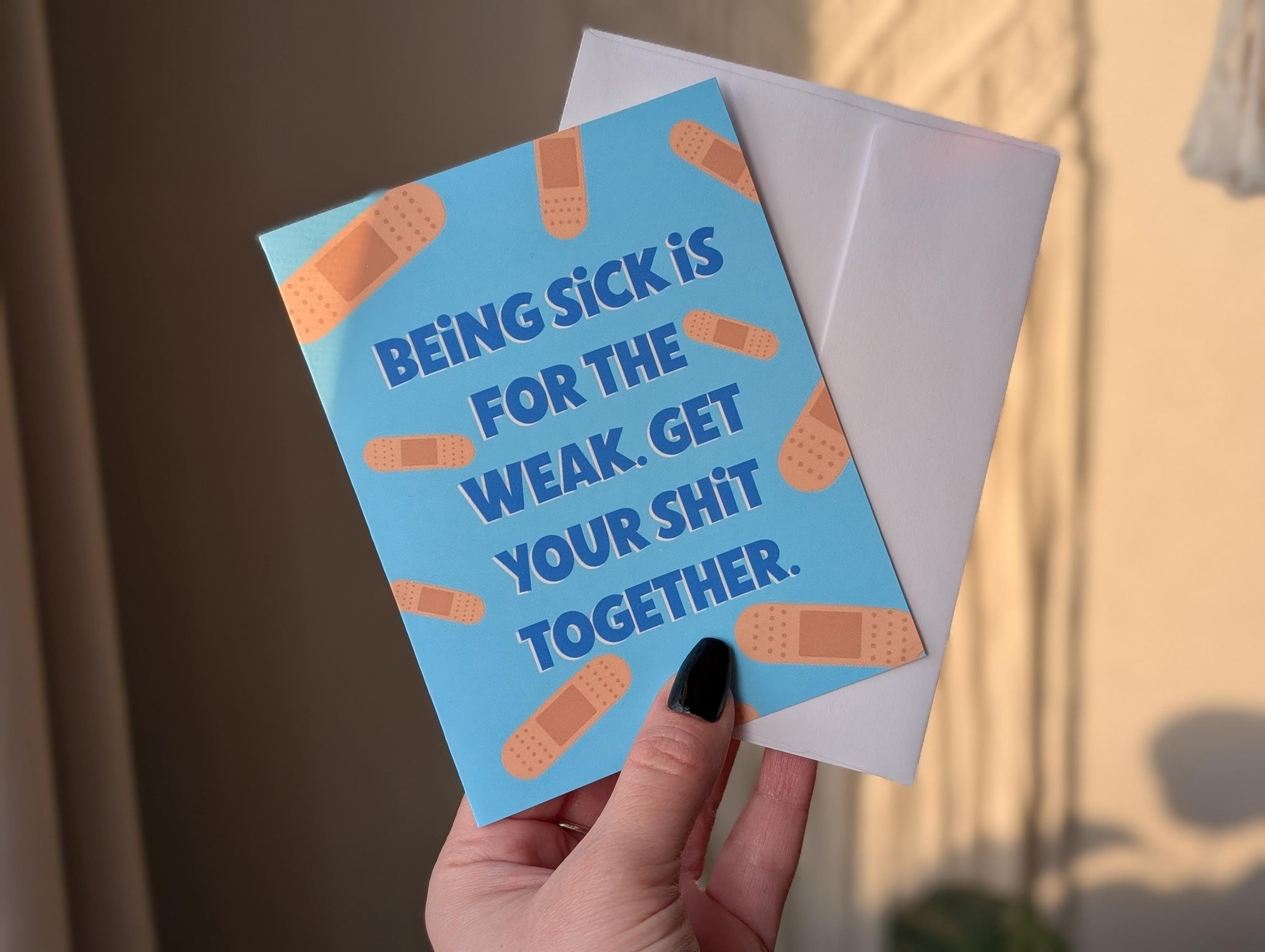 Being Sick Is For The Weak Get Well Soon Card