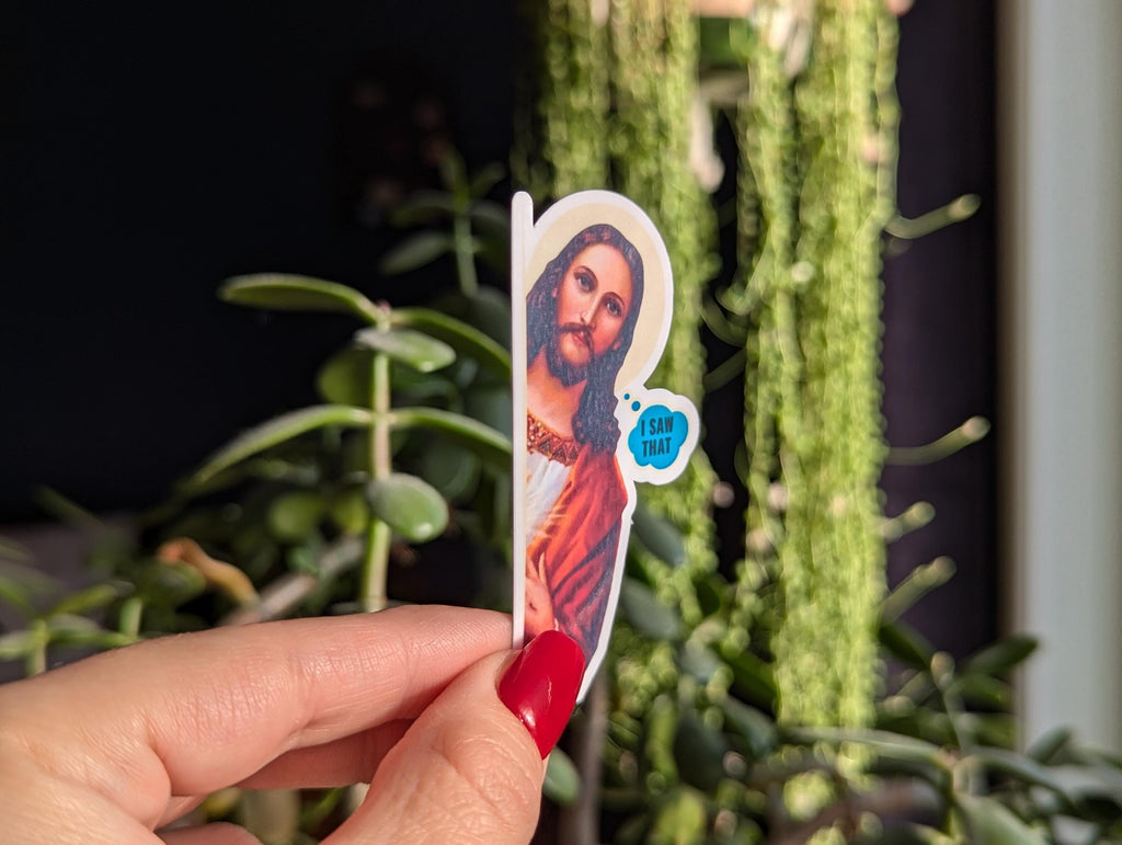 I Saw That Jesus Vinyl Sticker