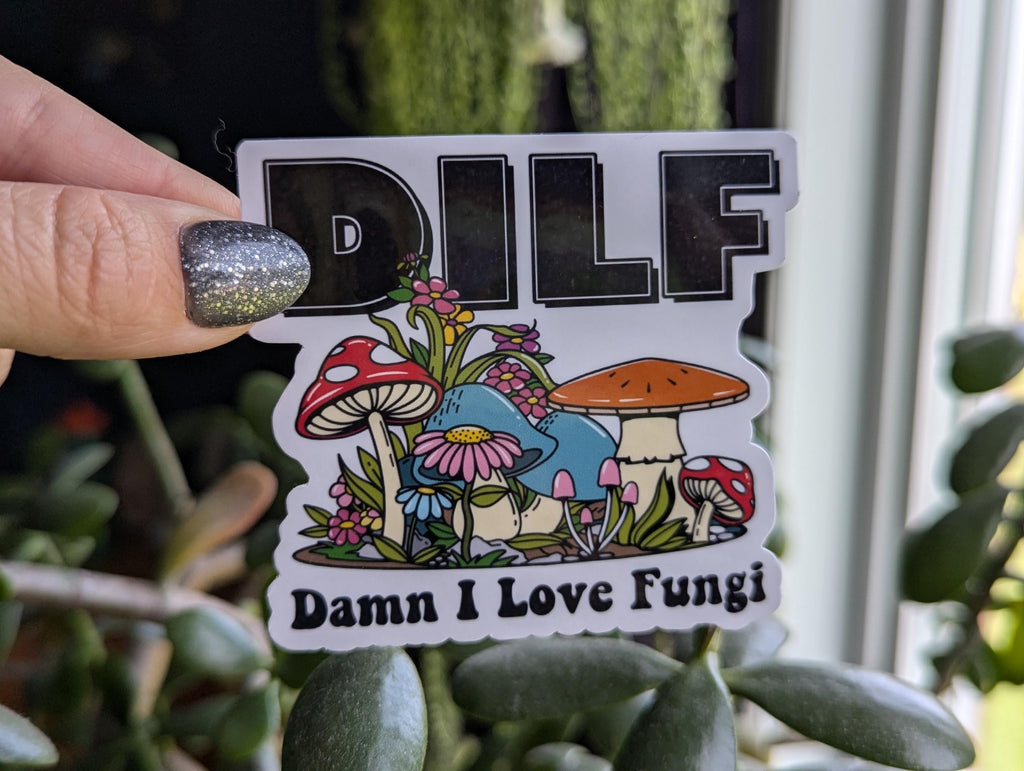 Damn I Love Fungi Vinyl Sticker