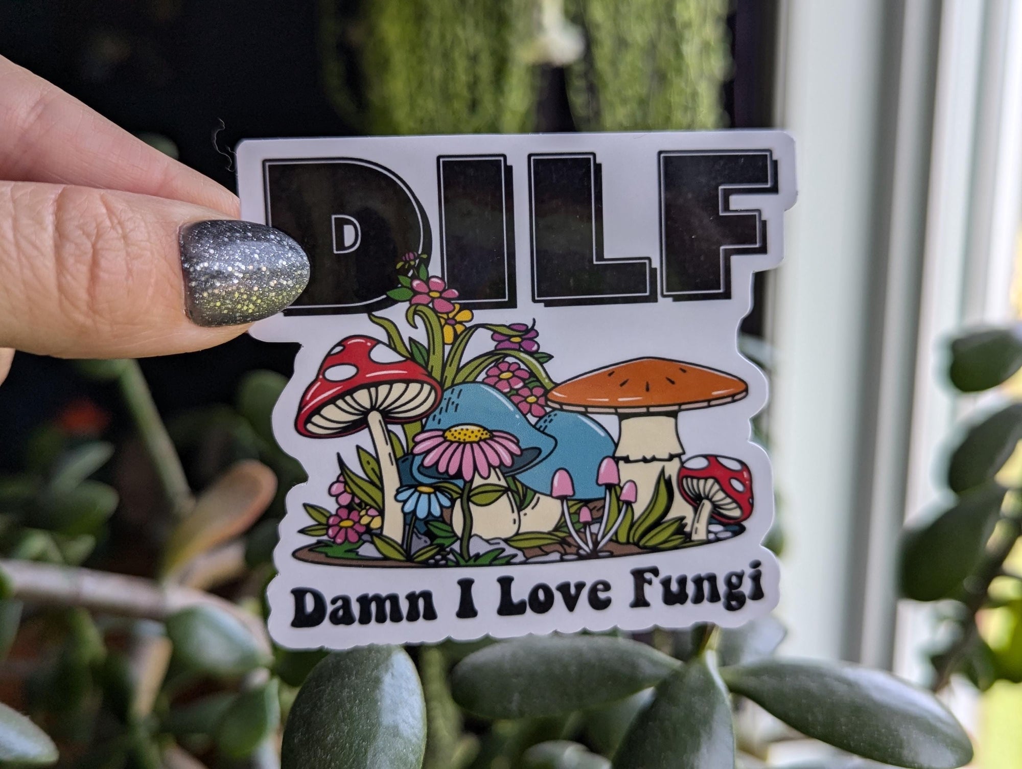 Damn I Love Fungi Vinyl Sticker