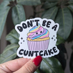 Don't be a cuntcake, adult humor sticker for water bottle, snarky stickers for kindle, funny gift for best friend birthday, cupcake stickers
