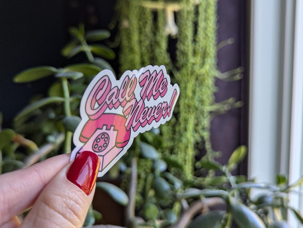 Call Me Never Vinyl Sticker