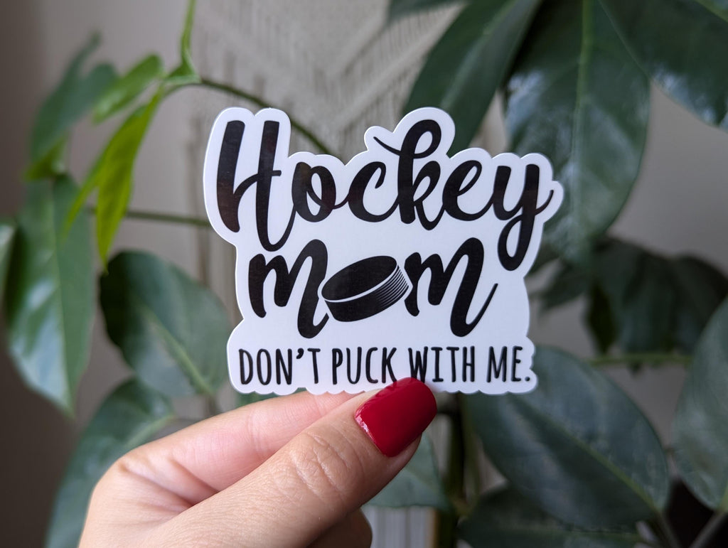 Hockey mom don't puck with me sticker for coffee cup, hockey sticker for water bottle, winter sticker for mom, ice rink mom, hockey gift for