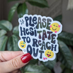 please hesitate to reach out sticker for phone case, introvert stickers for water bottle, antisocial stickers for her, funny gift for friend