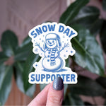 Snow day supporter vinyl sticker, cute snowman sticker for winter lovers, weather humor decal for water bottles, laptop journal stickers