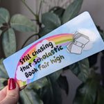 Chasing that Scholastic book fair high bookmark, book gift for book lovers, 90s birthday gift, nostalgia gift, bookish merch, funny bookmark