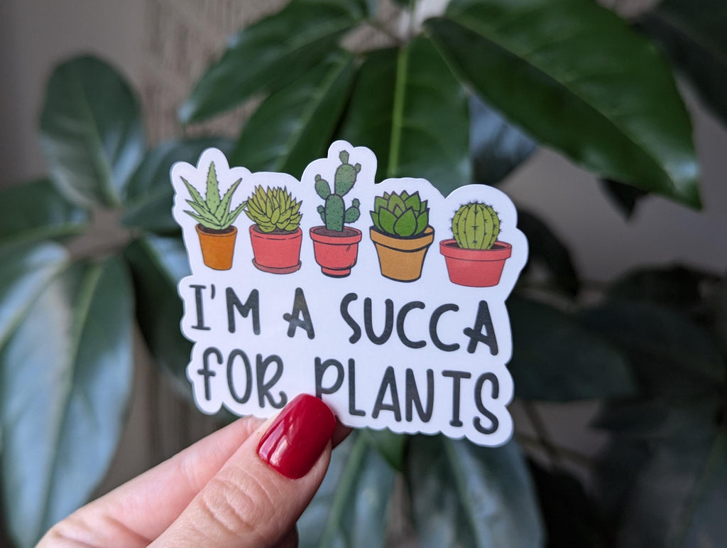 Im a succa, plant sticker for kindle, funny gifts for plant lovers, succulent plant sticker, plant life stickers, plant mom gifts for women