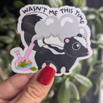 Funny Skunk Weed Sticker, Wasn't Me This Time, Stoner Humor Stickers, 420 Skunk Sticker, Cannabis Gift