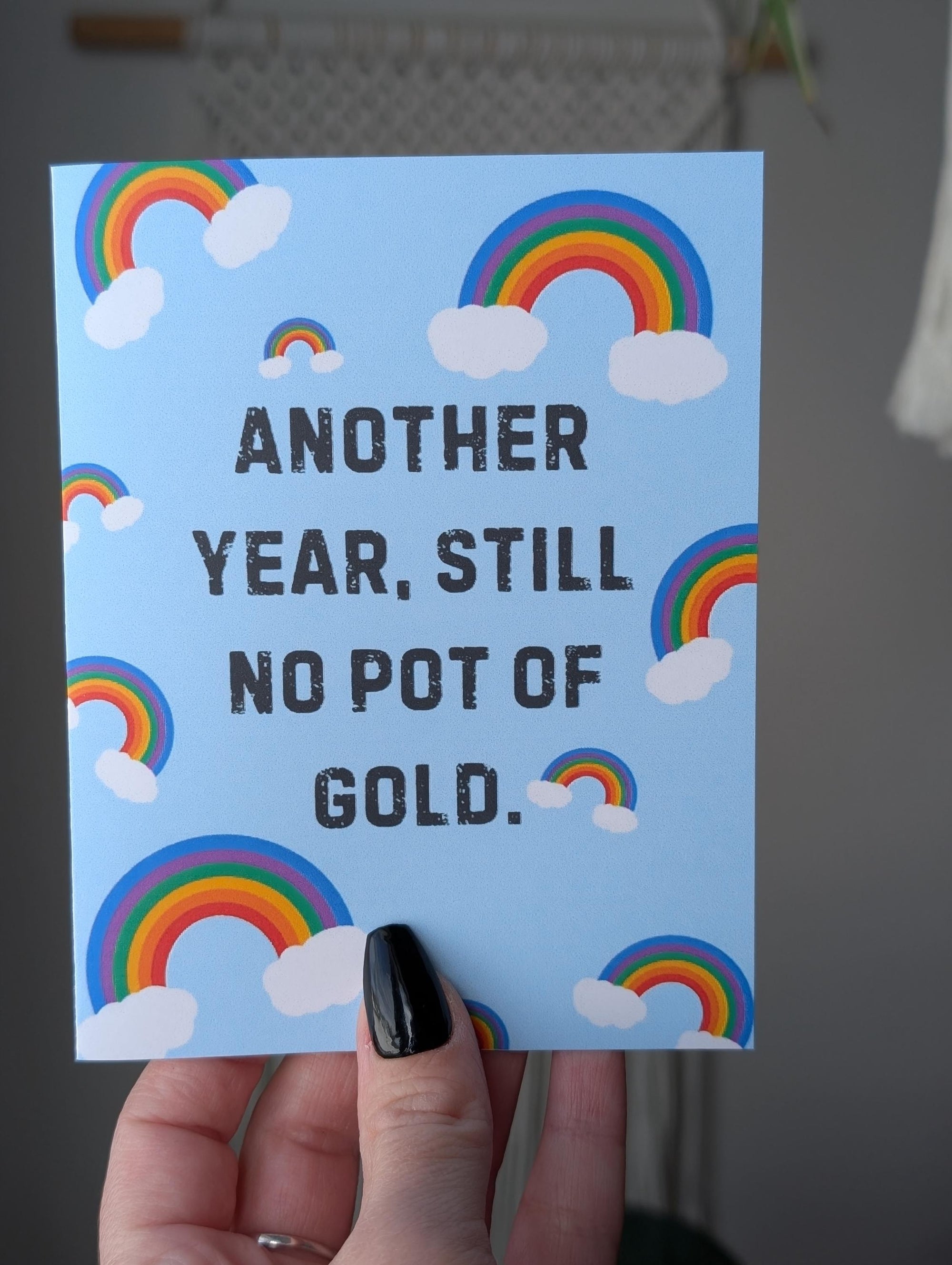 Another Year Still No Pot of Gold Birthday Card