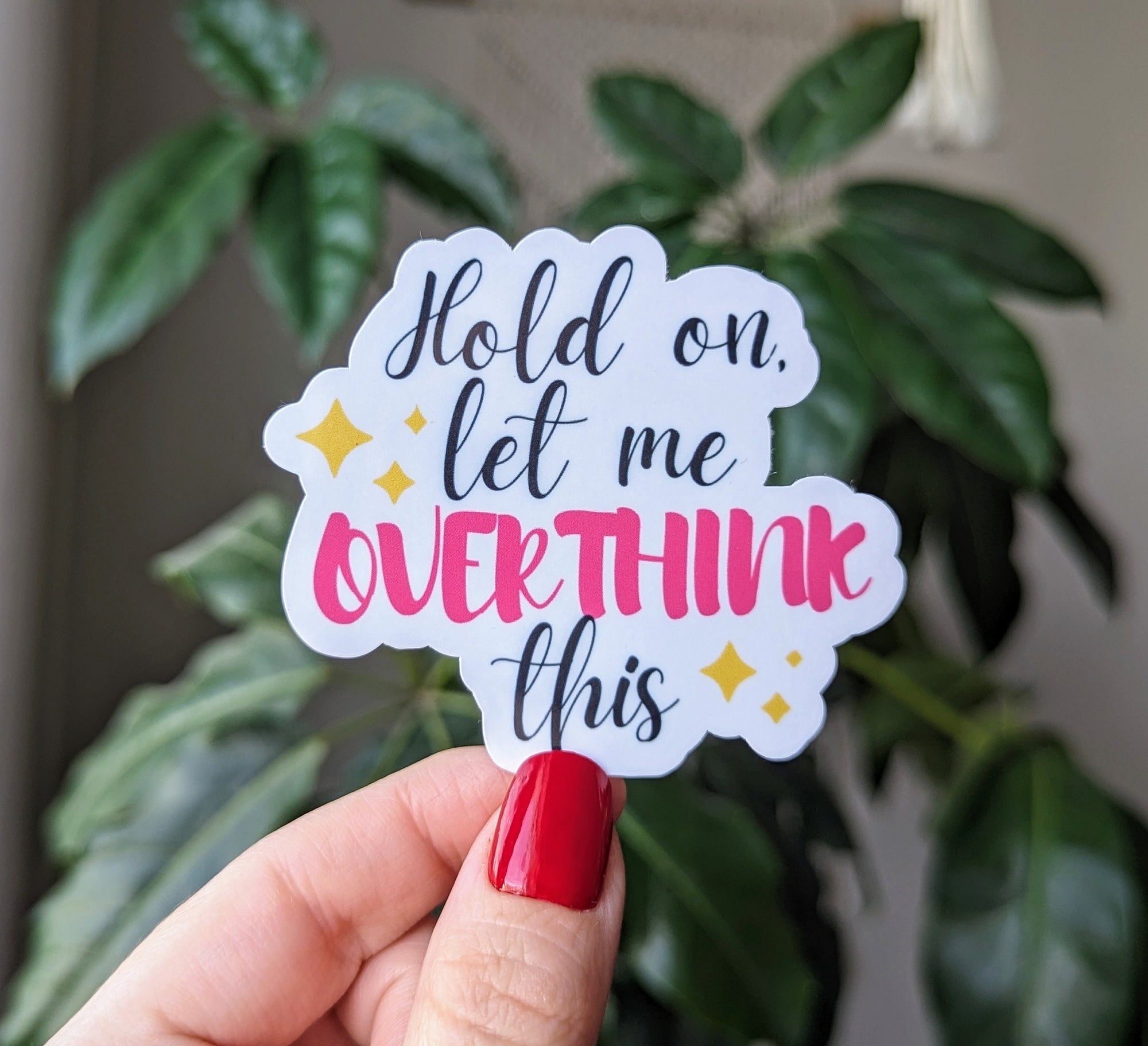 Hold on let me overthink this sticker for water bottle, therapy stickers for hydroflask mental health, overthinker stickers, funny gift for