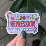 Seasonal Depression Club Members Vinyl Sticker