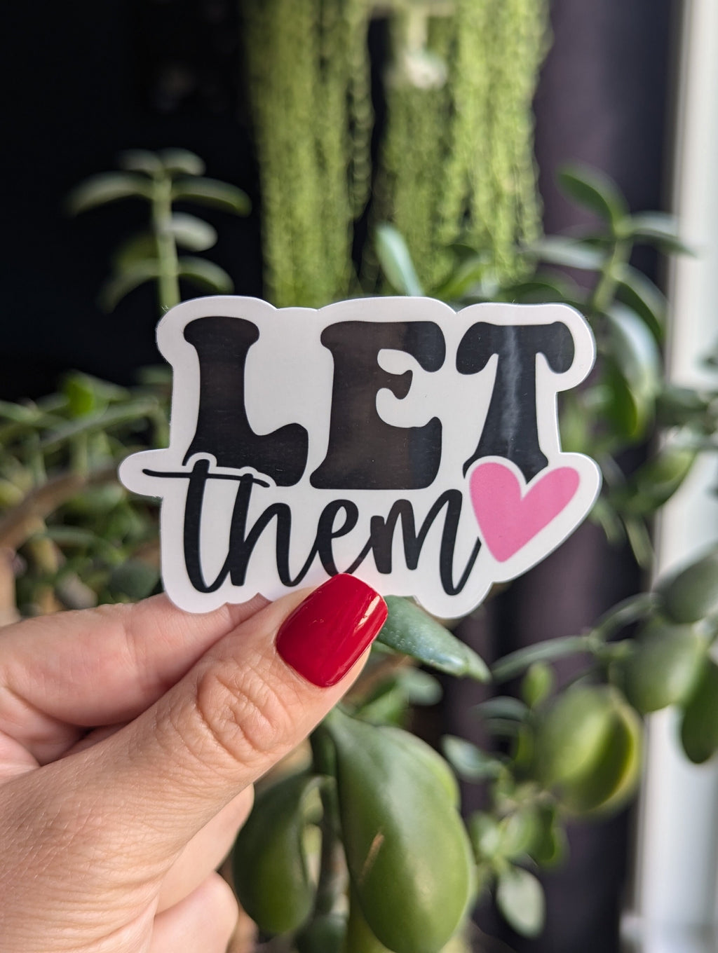 Let them sticker for journal, mental health stickers for laptop, positive gifts for women, inspirational sticker for her, self love gift for