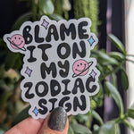 Blame it on my zodiac sign sticker, funny astrology vinyl sticker, horoscope lover gift, cute planet sticker for water bottle, laptop decal
