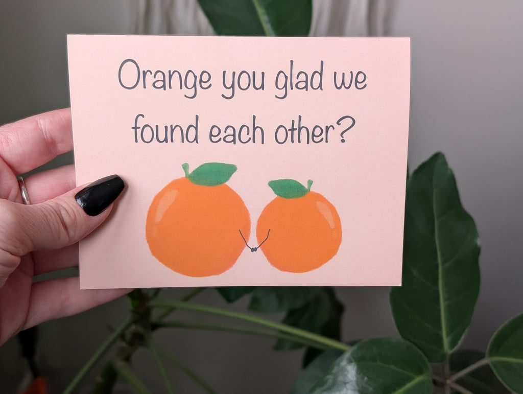 Orange You Glad We Found Each Other, Cute Pun Greeting Card, Funny Anniversary Card, Boyfriend Card, Girlfriend Card, Cute Couple Card