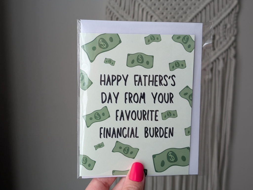 Father's Day Card for Dad, Financial Burden Card for Father's Day, Hilarious Money Joke, Dad Humor, Funny Greeting Card for Dad