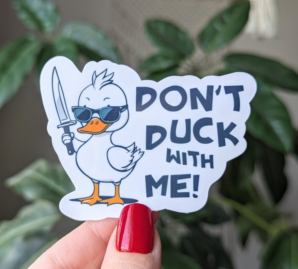 Don't duck with me sticker, funny duck sticker, sarcastic sticker, laptop stickers, friend gift for woman funny, duck with sunglasses