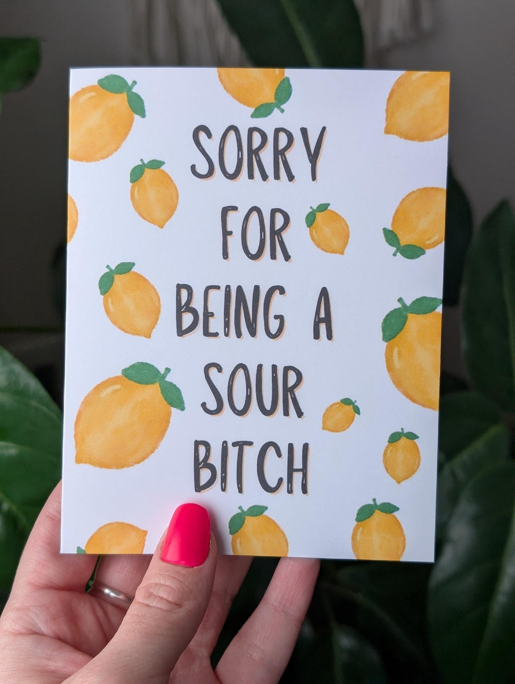 Sorry for Being a Sour Bitch Card