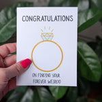 Funny Engagement Card, Congratulations on Finding Your Forever Weirdo, Humorous Wedding Card, Quirky Card for Couples, Engagement Gift
