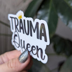 Trauma Queen Vinyl Sticker