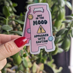 Not in the mood approach with caution, moody stickers for water bottle, sassy gifts for women, snarky stickers for girls, wet floor sign