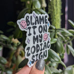 Blame it on my zodiac sign sticker, funny astrology vinyl sticker, horoscope lover gift, cute planet sticker for water bottle, laptop decal
