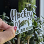 Hockey mom don't puck with me sticker for coffee cup, hockey sticker for water bottle, winter sticker for mom, ice rink mom, hockey gift for
