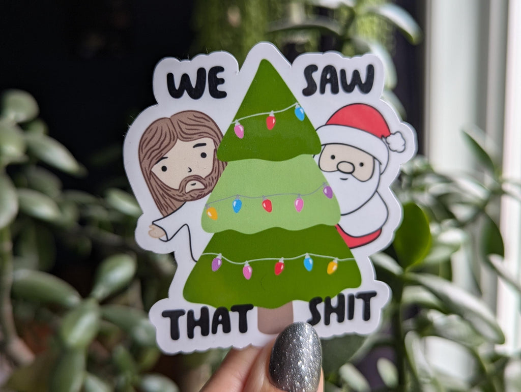 We saw that shit, Jesus sticker for Christmas, Santa sticker for laptop, naughty list, funny Christmas stickers, sarcastic gifts for holiday