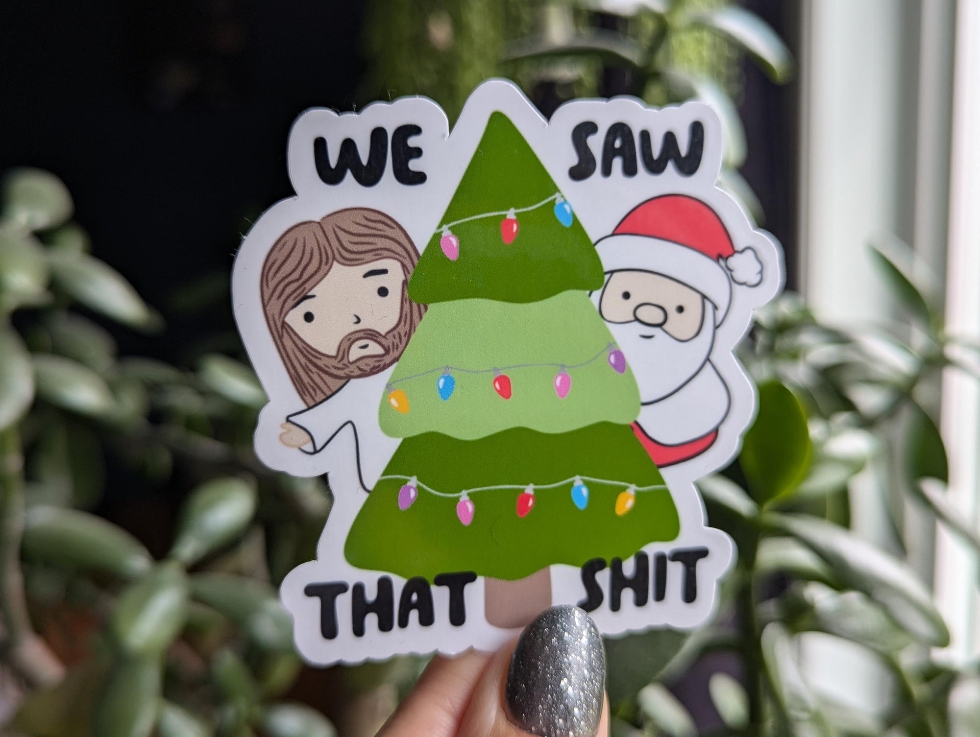 We saw that shit, Jesus sticker for Christmas, Santa sticker for laptop, naughty list, funny Christmas stickers, sarcastic gifts for holiday