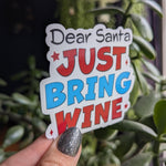 Dear Santa just bring wine, funny Christmas stickers for wine glass, holiday gift for wine lover,  humorous stickers for women, nice list