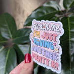 Pardon Me I’m Just Having Another Menty B Vinyl Sticker