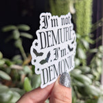I'm not demure I'm demonic, funny stickers for laptop, trendy stickers for phone case, dark humor stickers, bat sticker, devil goth gifts