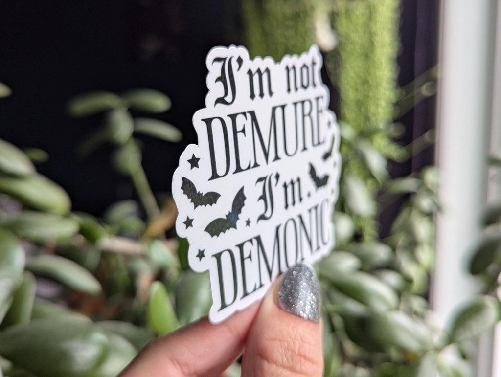 I'm not demure I'm demonic, funny stickers for laptop, trendy stickers for phone case, dark humor stickers, bat sticker, devil goth gifts