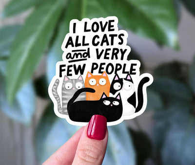 I Love All Cats and Very Few People Sticker, Funny Cat Sticker, Cat Person Gift, Introvert Humor, All Cats Few People, Cat Sticker