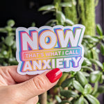 Now that's what I call anxiety sticker, anxious girly stickers for water bottle, nostalgia gifts for best friend, 90s stickers for kindle