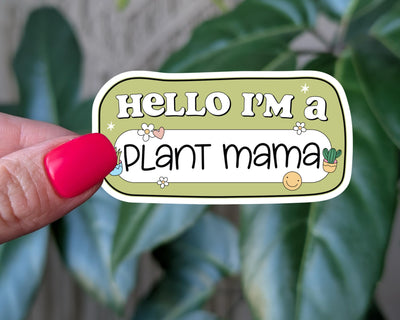 Hello I'm a plant mama sticker, cute gift for plant lover, plant lover sticker for gardening enthusiasts, plant mama decal