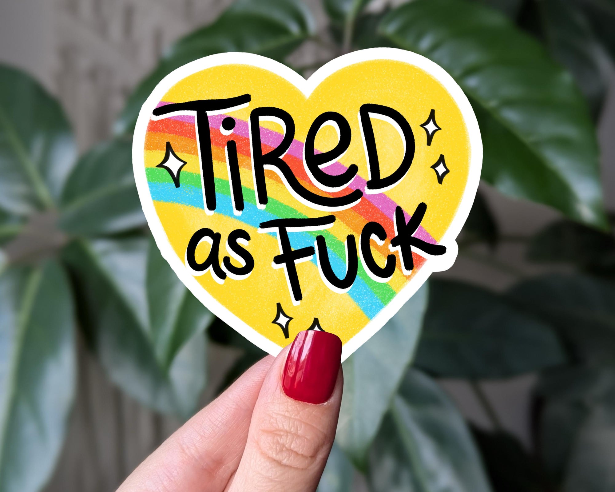 Tired as fuck sticker, funny mental health vinyl sticker, tired AF heart sticker, rainbow aesthetic sticker, exhausted sticker