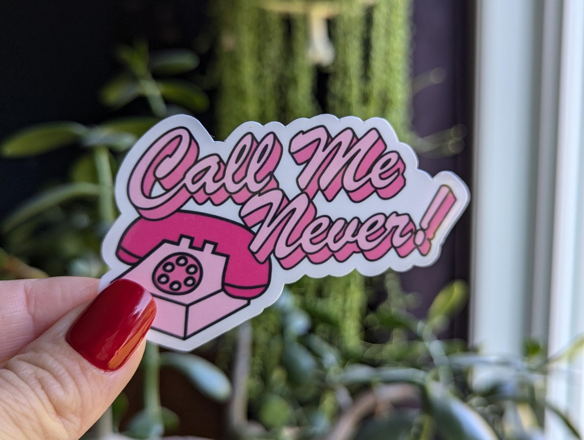 Call Me Never Vinyl Sticker