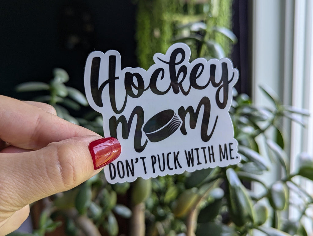 Hockey mom don't puck with me sticker for coffee cup, hockey sticker for water bottle, winter sticker for mom, ice rink mom, hockey gift for