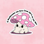 Funny mushroom stickers for laptop, self love stickers for hydroflask mental health, tumbler accessories, cute stickers for best friend gift