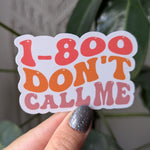 1-800 don't call me, funny sticker for introverts, antisocial butterfly sticker, book gifts for bookworms, sarcastic stickers for kindle