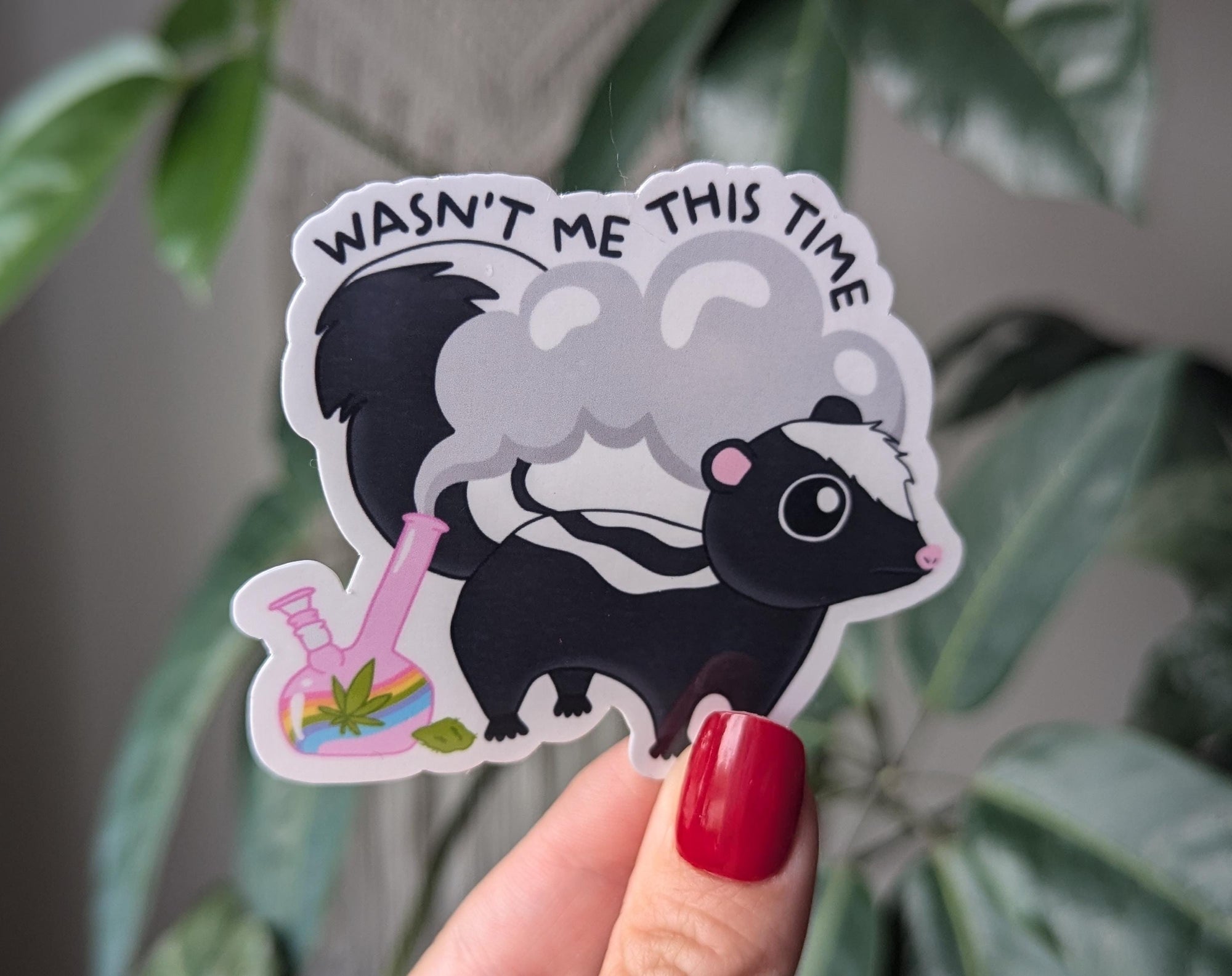 Funny Skunk Weed Sticker, Wasn't Me This Time, Stoner Humor Stickers, 420 Skunk Sticker, Cannabis Gift