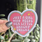 Just a girl who needs her little snacky snacks sticker, foodie gift, funny gift for friend, heart sticker aesthetic, cute sticker for girls