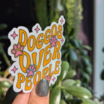 Dogs over people sticker, dog gift for dog owner, small gift for animal lover, introvert stickers for water bottle, pet stickers for laptop