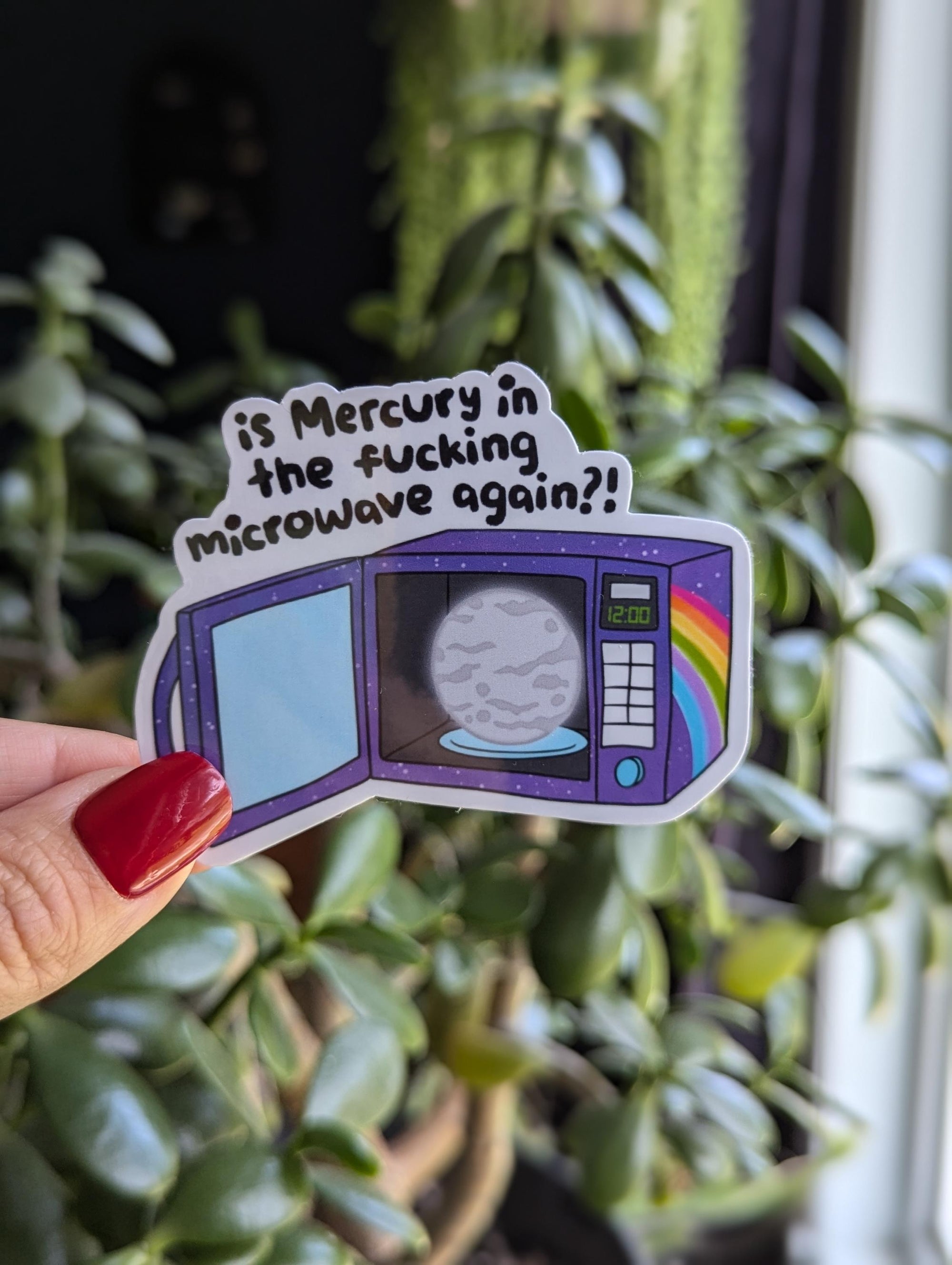 Is Mercury in the Fucking Microwave Again? Vinyl Sticker